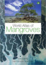 World Atlas of Mangroves / Edition 1