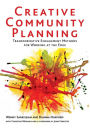 Creative Community Planning: Transformative Engagement Methods for Working at the Edge