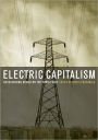 Electric Capitalism: Recolonising Africa on the Power Grid / Edition 1