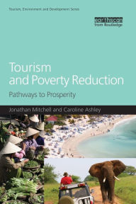 Title: Tourism and Poverty Reduction: Pathways to Prosperity, Author: Caroline Ashley