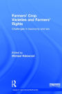 Farmers' Crop Varieties and Farmers' Rights: Challenges in Taxonomy and Law / Edition 1
