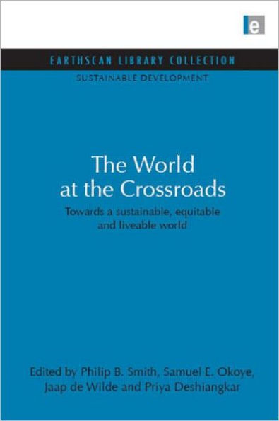 World at the Crossroads: Towards a sustainable, equitable and liveable world