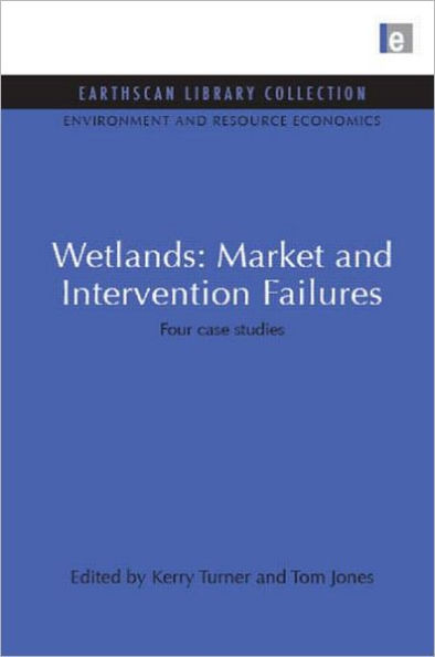 Wetlands: Market and Intervention Failures: Four case studies