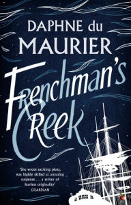 Title: Frenchman's Creek, Author: Daphne du Maurier