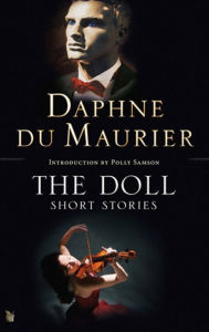 Title: The Doll: Short Stories, Author: Daphne du Maurier