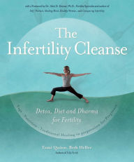 The Infertility Cleanse: Detox, Diet and Dharma for Fertility