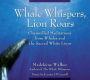 Whale Whispers, Lion Roars: Channelled Meditations from Whales and the Sacred White Lions