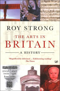 Arts in Britain: A History