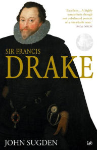 Title: Sir Francis Drake, Author: John Sugden