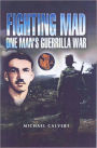 Fighting Mad: One Man's Guerrilla War