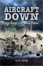 Aircraft Down: Landings, Crash Landings and Rescues