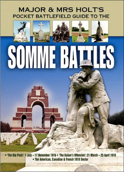 Somme Battles: The Big Push: 1 July - 17 November 1916; The Kaiser's Offensive: 21 March - 25 April 1918; American/Canadian/French Sectors 1918.