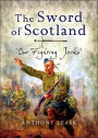 Sword of Scotland: 'Our Fighting Jocks'
