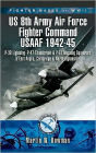 Fighter Bases of WW2 US 8th Army Air Force Fighter Command USAAF 1943-45: P-38 Lightning, P-47 Thunderbolt and P-51 Mustang Squadrons in East Anglia, Cambridgeshire and Northamptonshire