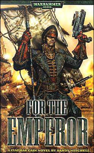For The Emperor (Ciaphas Cain Series)