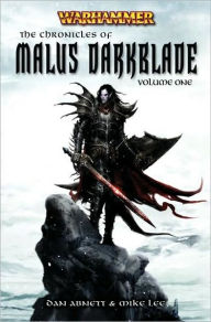 The Chronicles of Malus Darkblade: Volume One