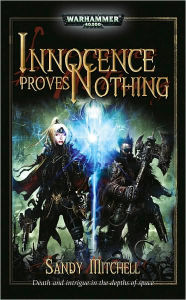 Innocence Proves Nothing (Dark Heresy Series)