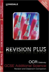 OCR Gateway Gcse Additional Science: Revision and Classroom Companion. by Tom Adams, Steve Langfield, Averil MacDonald