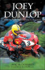 Joey Dunlop: His Authorised Biography