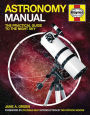 Astronomy Manual: The Practical Guide to the Night Sky