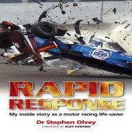 Rapid Response: My Inside Story as a Motor Racing Life-Saver