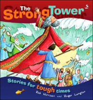 The Strong Tower: Stories for Tough Times