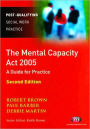The Mental Capacity Act 2005: A Guide for Practice
