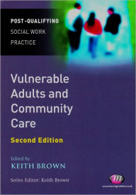 Title: Vulnerable Adults and Community Care, Author: Keith Brown