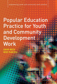 Title: Popular Education Practice for Youth and Community Development Work, Author: Rod Purcell