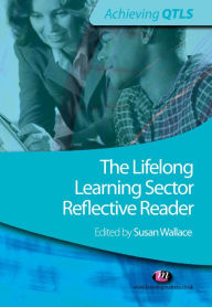 Title: The Lifelong Learning Sector: Reflective Reader, Author: Susan Wallace
