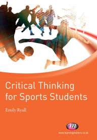 Title: Critical Thinking for Sports Students, Author: Emily Ryall