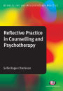 Reflective Practice in Counselling and Psychotherapy