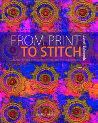 From Print to Stitch: Tips and Techniques for Hand-Printing and Stitching on Fabric