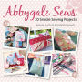 Abbygale Sews: 20 Simple Sewing Projects
