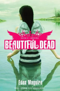 Title: Arizona (Beautiful Dead Series #2), Author: Eden Maguire