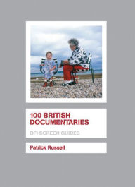 Title: 100 British Documentaries, Author: Patrick Russell