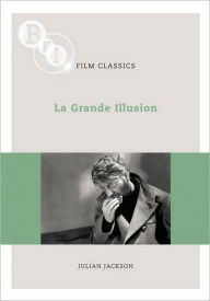 Title: La Grande Illusion, Author: Julian Jackson