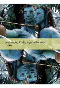 Title: Hollywood in the New Millennium, Author: Tino Balio
