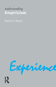 Title: Understanding Empiricism, Author: Robert G. Meyers