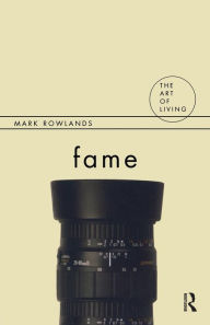 Title: Fame, Author: Mark Rowlands