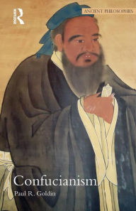 Title: Confucianism / Edition 1, Author: Paul Goldin