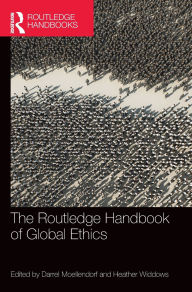 The Routledge Handbook of Global Ethics