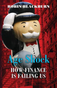 Age Shock and Pension Power: How Finance is Failing Us