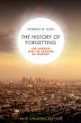 The History of Forgetting: Los Angeles and the Erasure of Memory