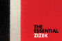 The Essential Zizek: The Complete Set: The Sublime Object of Ideology / The Ticklish Subject / The Fragile Absolute / The Plague of Fantasies
