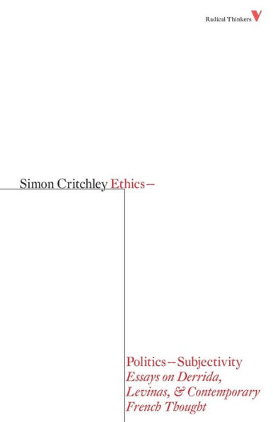 Ethics-Politics-Subjectivity: Essays on Derrida, Levinas & Contemporary French Thought