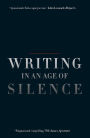 Writing in an Age of Silence