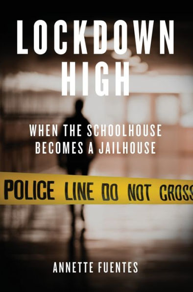 Lockdown High: When the Schoolhouse Becomes a Jailhouse