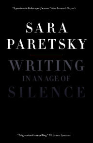 Title: Writing in an Age of Silence, Author: Sara Paretsky