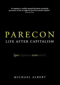 Title: Parecon: Life After Capitalism, Author: Michael Albert